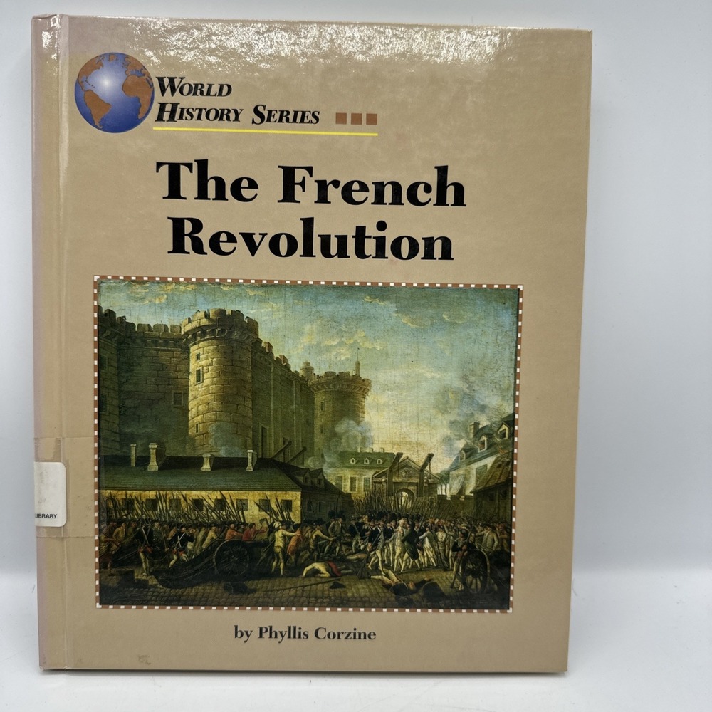 The French Revolution (World History Series) by Phyllis A. Corzine HC Ex Liberia